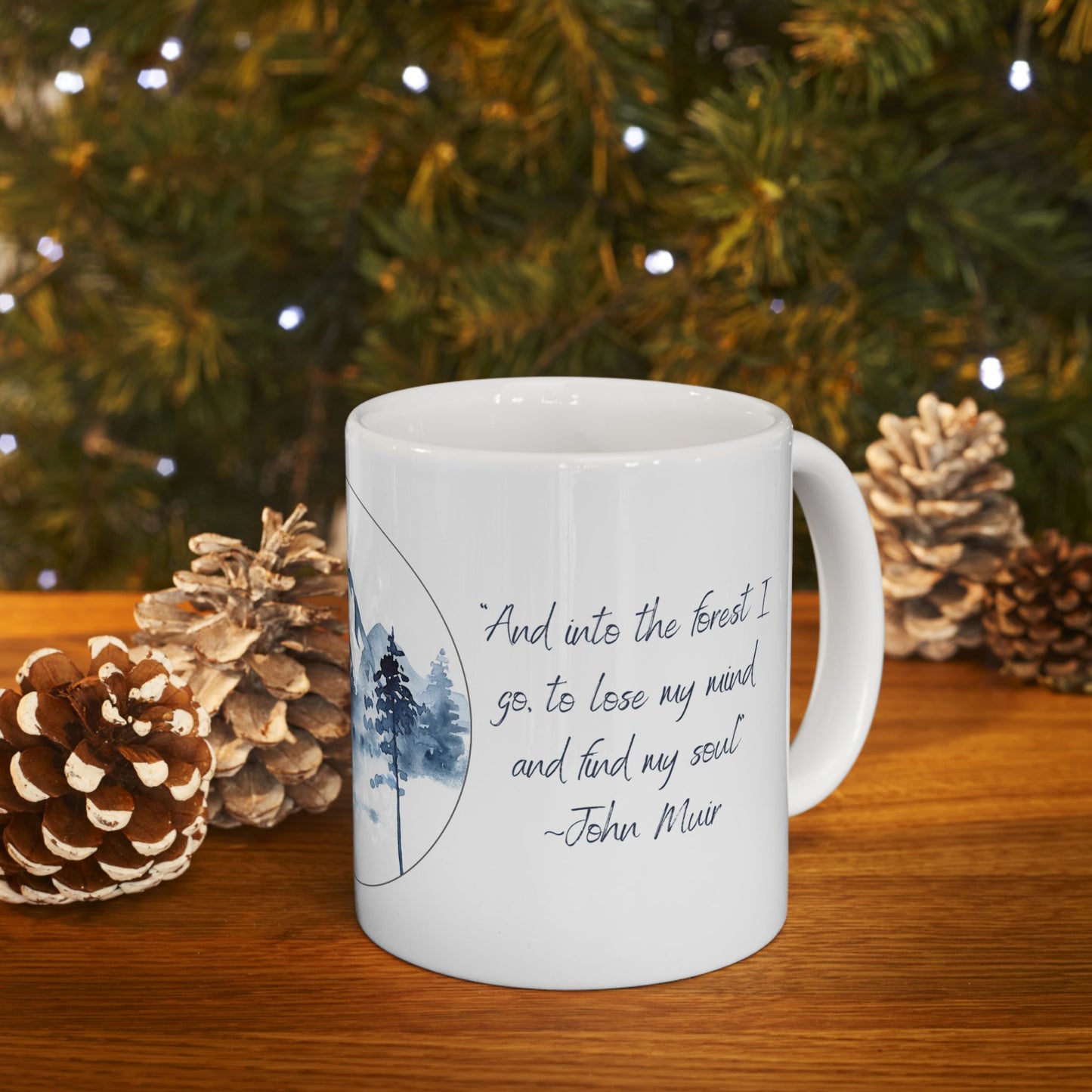 Mug - 'And Off to the Woods I Go, To Lose my Mind and Find my Soul'