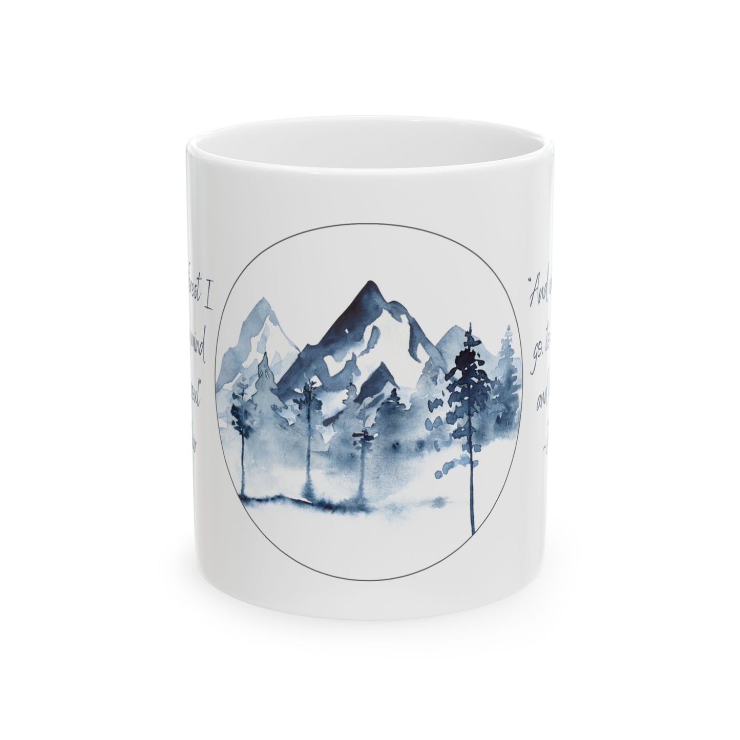 Mug - 'And Off to the Woods I Go, To Lose my Mind and Find my Soul'