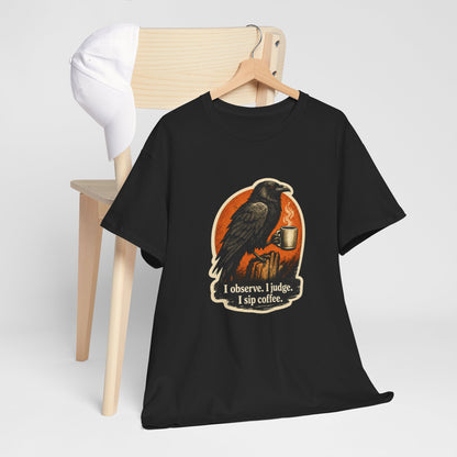 Raven Lovers | "I observe. I judge. I sip coffee." Graphic T-Shirt