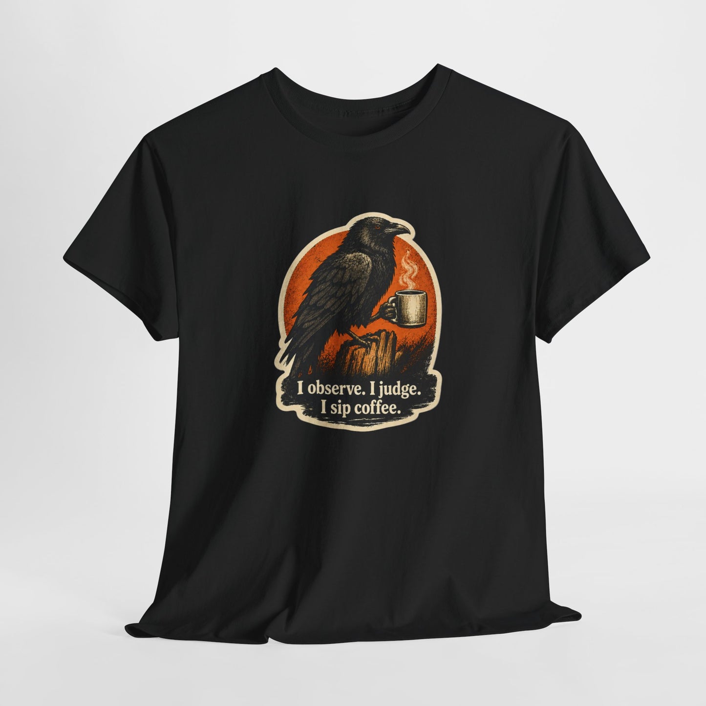 Raven Lovers | "I observe. I judge. I sip coffee." Graphic T-Shirt