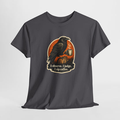Raven Lovers | "I observe. I judge. I sip coffee." Graphic T-Shirt