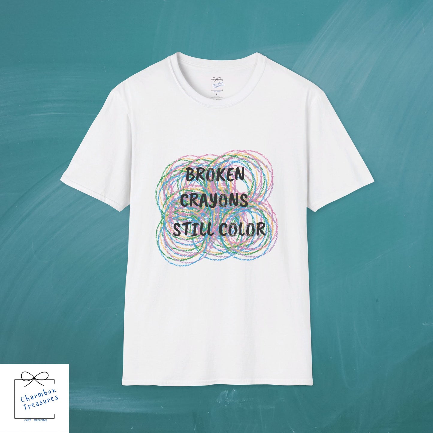 Broken Crayons Still Color | Unisex T-Shirt