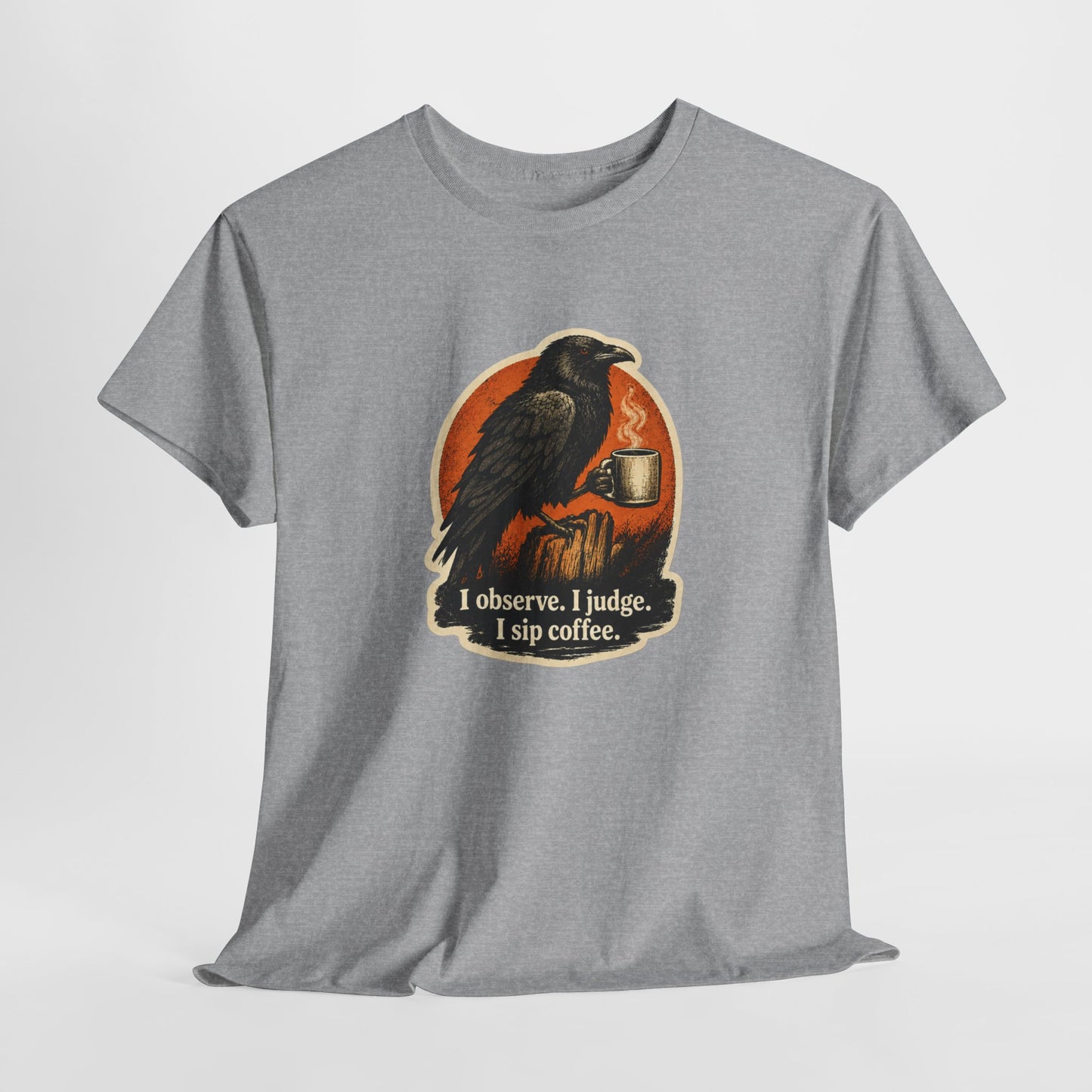 Raven Lovers | "I observe. I judge. I sip coffee." Graphic T-Shirt