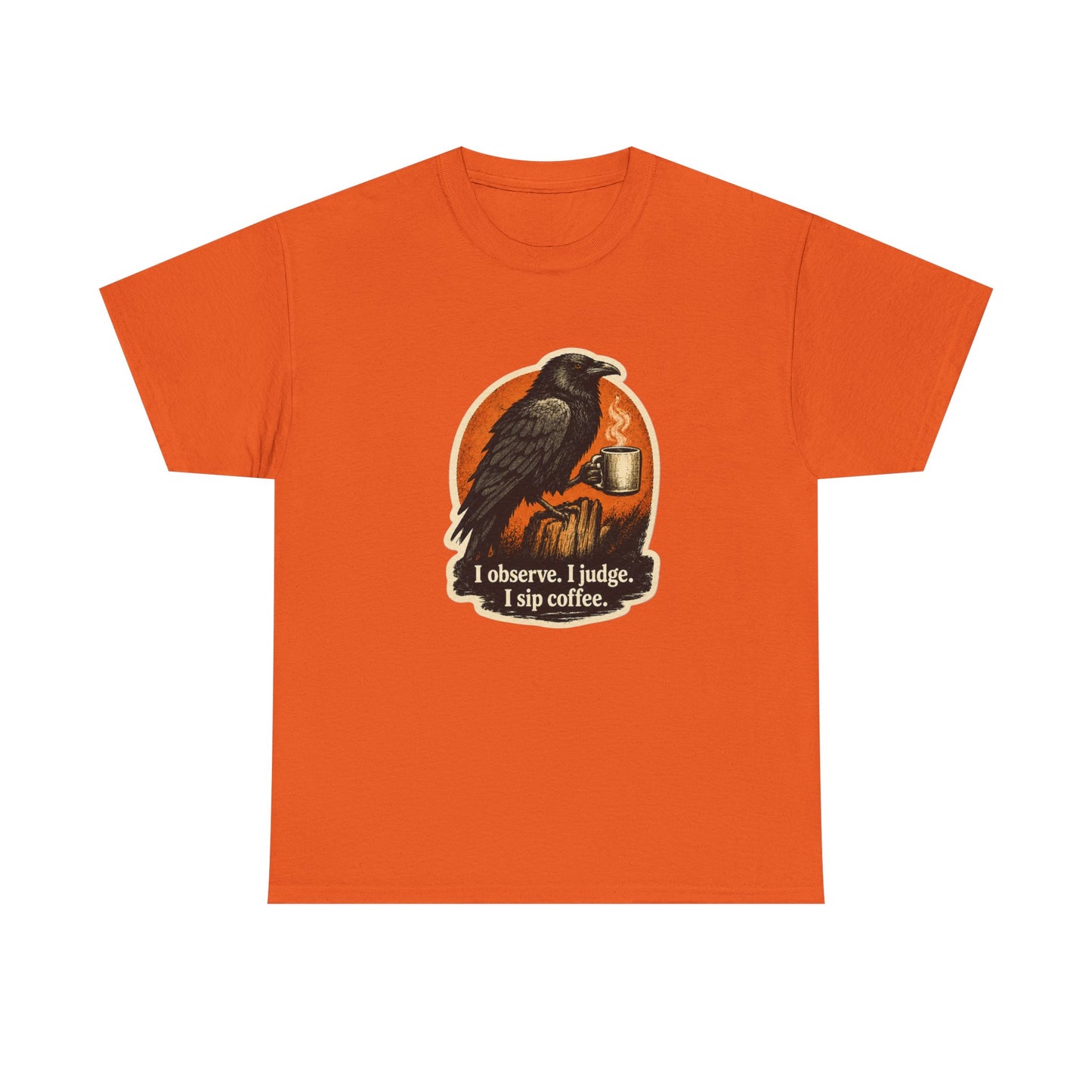 Raven Lovers | "I observe. I judge. I sip coffee." Graphic T-Shirt