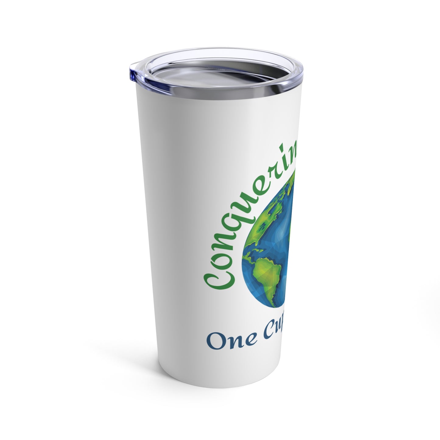 Conquering the World | Tumbler 20oz | Back to School