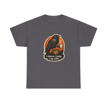 Raven Lovers | "I observe. I judge. I sip coffee." Graphic T-Shirt