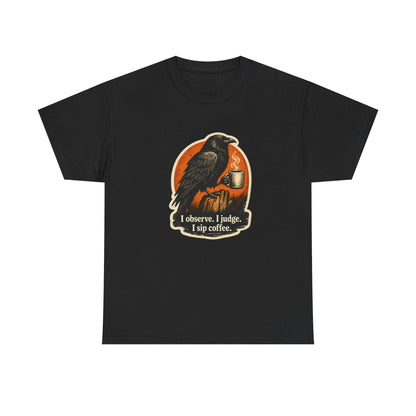 Raven Lovers | "I observe. I judge. I sip coffee." Graphic T-Shirt