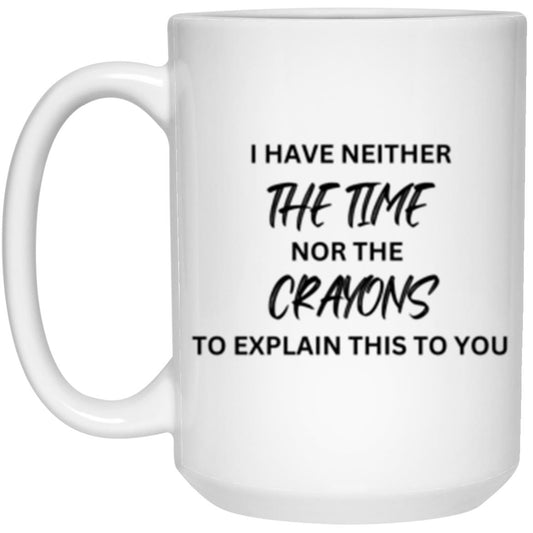 Funny Coffee Mug | 15oz White Mug