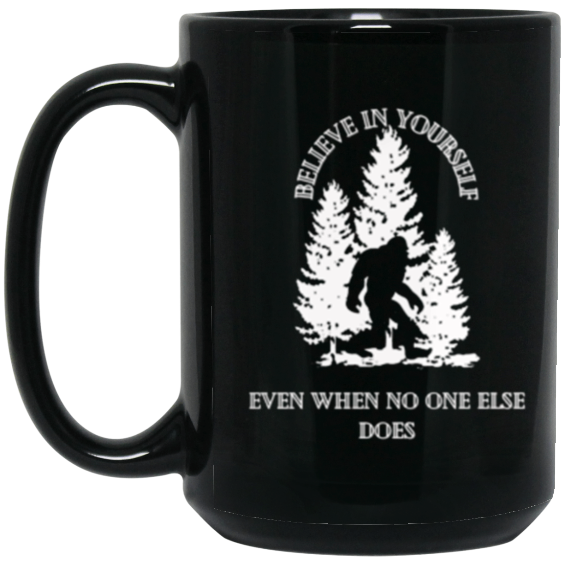 Believe In Yourself |15oz Black Mug