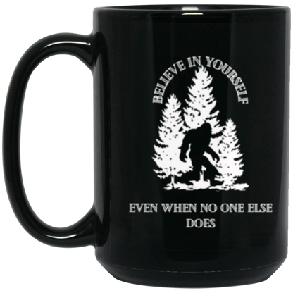 Believe In Yourself |15oz Black Mug