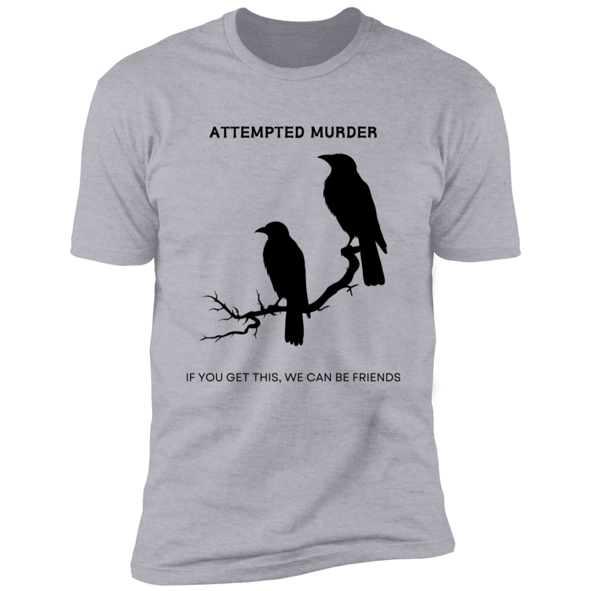 Attempted Murder |Premium Short Sleeve T-Shirt